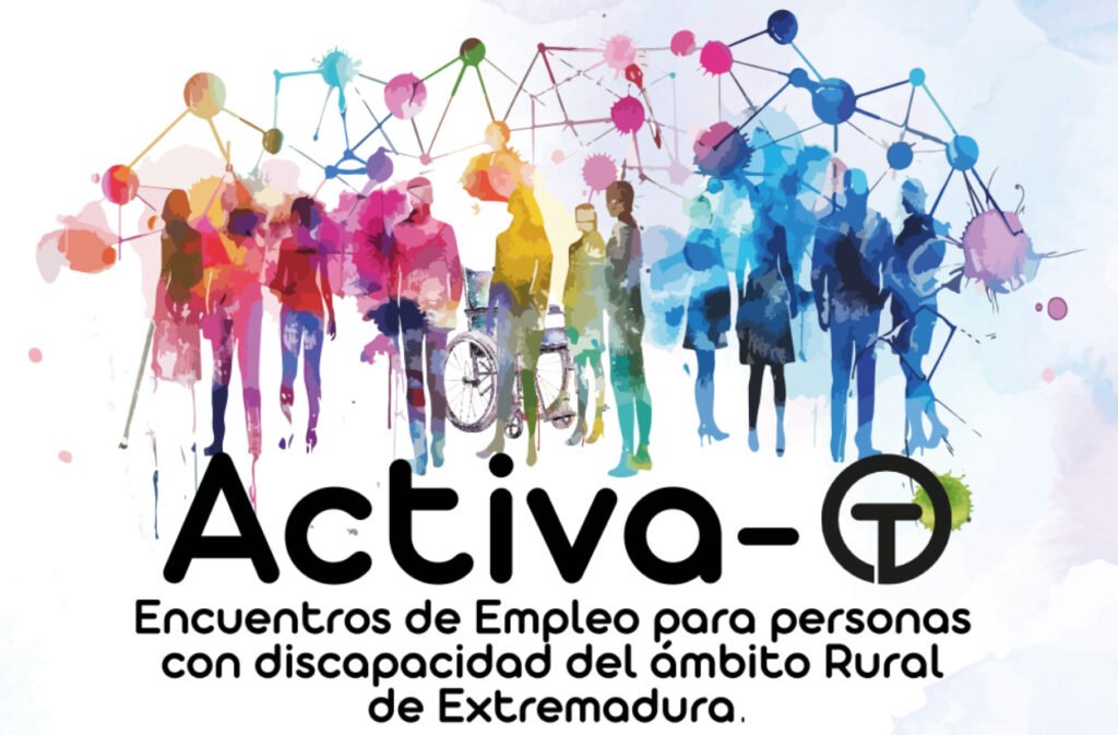 ActivaT: Conectando el talento de personas con discapacidad con empresas en el medio rural extremeño